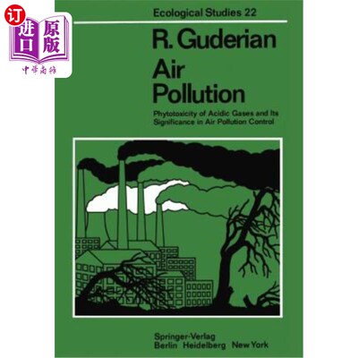 海外直订Air Pollution: Phytotoxicity of Acidic Gases and Its Significance in Air Polluti 空气污染：酸性气体的植物毒性及