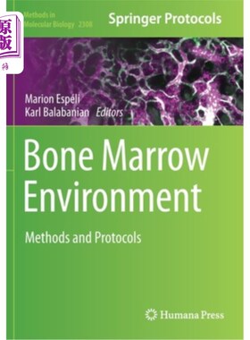 海外直订Bone Marrow Environment: Methods and Protocols 骨髓环境:方法与协议