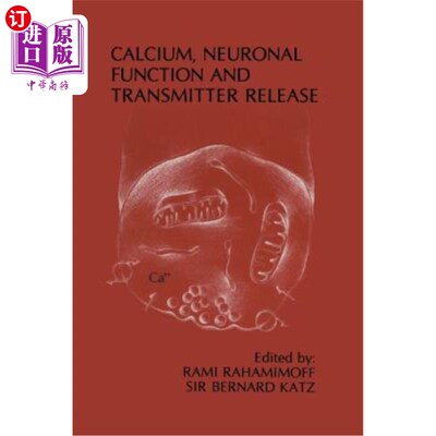海外直订医药图书Calcium, Neuronal Function and Transmitter Release: Proceedings of the Symposium 钙、神经元功能和递