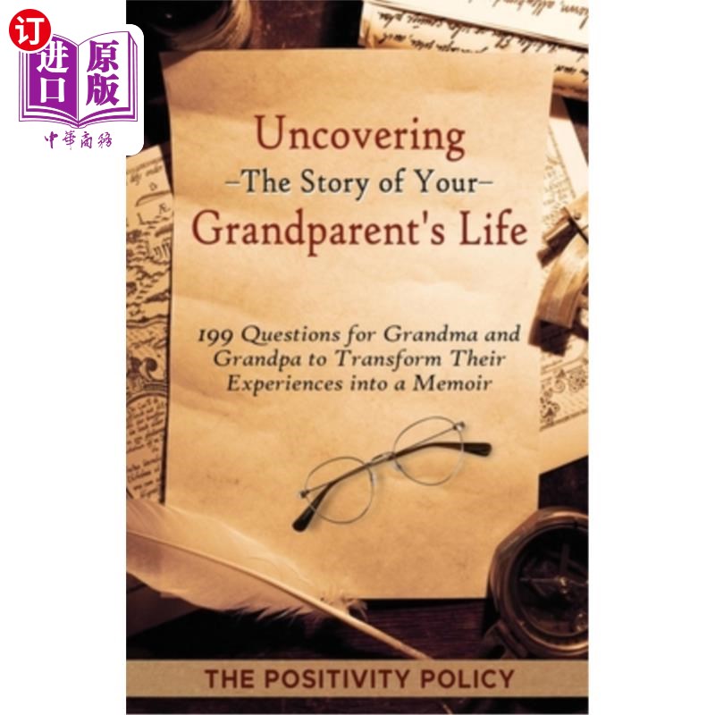 海外直订Uncovering the Story of Your Grandparent's Life: 199 Questions for Grandma and G 揭开你祖父母的生活故事:199