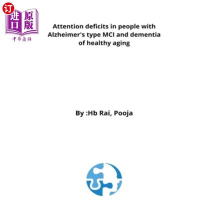 海外直订医药图书Attention deficits in people with Alzheimer's type MCI and dementia of healthy a 阿尔茨海默氏MCI型