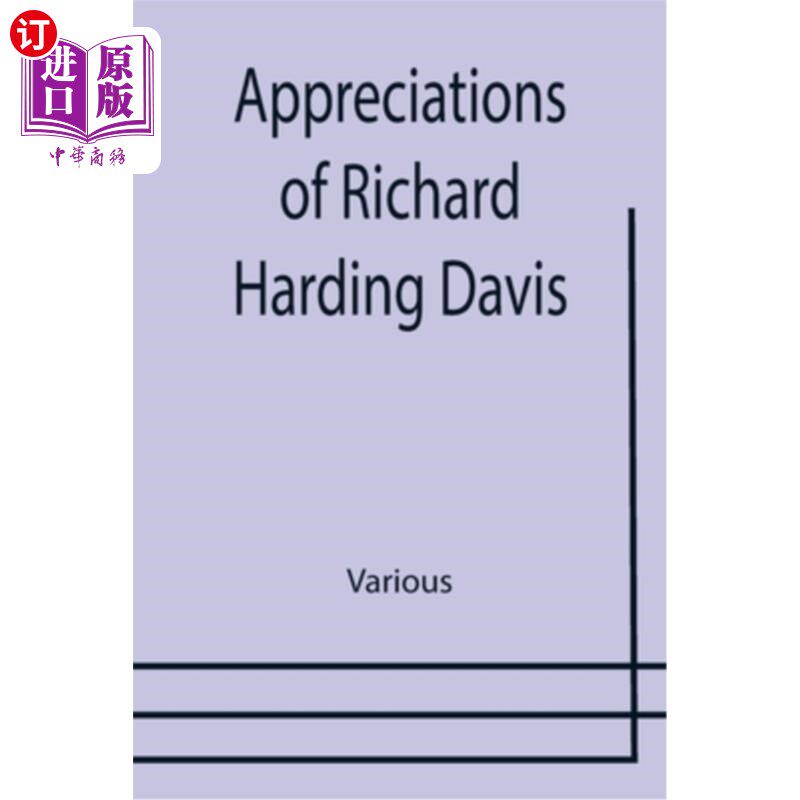 海外直订Appreciations of Richard Harding Davis 感谢理查德·哈丁·戴维斯