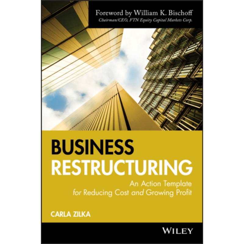 预售 企业重组 降低成本与增长利润的行动模板 Business Restructuring 英文原版 Carla Zilka 企业管理降本增效【中商原版】