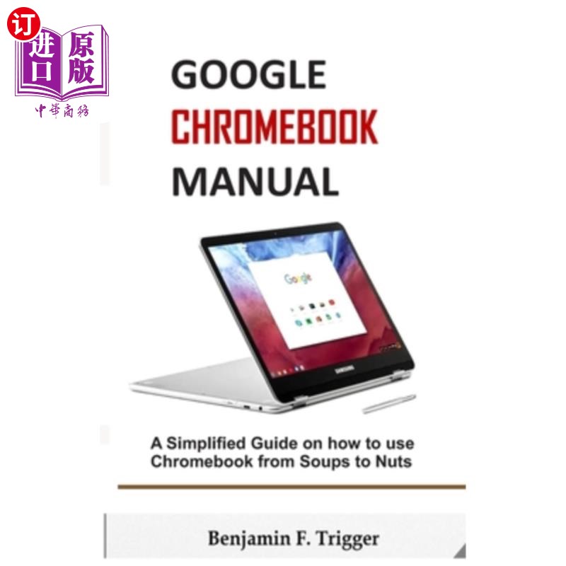 海外直订Google Chromebook Manual: A Simplified Guide on How to use Chromebook from Soups 谷歌Chromebo