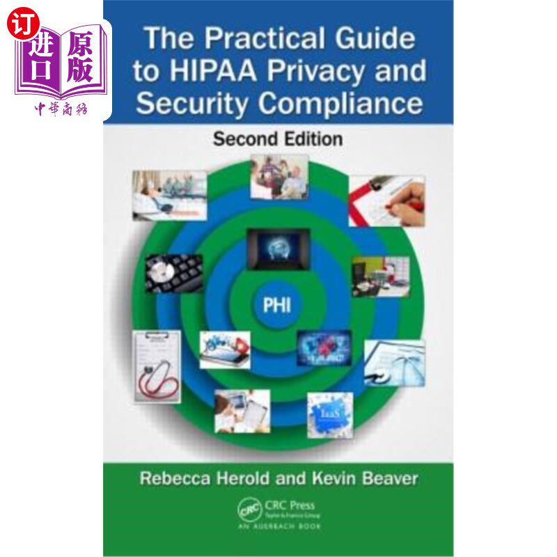 海外直订The Practical Guide to Hipaa Privacy and Security Compliance Hipaa隐私和安全遵从的实用指南
