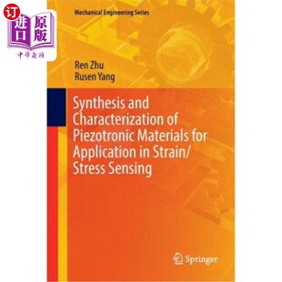 海外直订Synthesis 应变 Materials 应力传感用压电材料 Application Characterization Strai for and Piezotronic