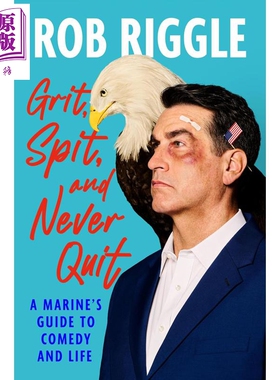 预售 咬紧牙 吐唾沫 永不放弃 摩登家庭演员罗伯里格尔自传 Grit Spit and Never Quit 英文原版 Rob Riggle【中商原版】