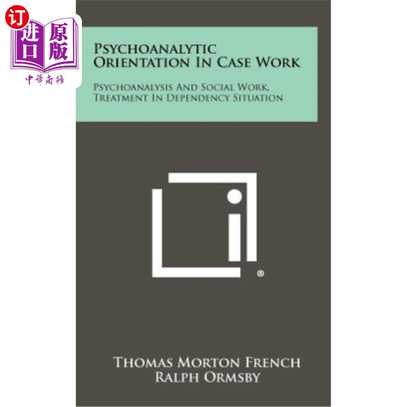 海外直订Psychoanalytic Orientation in Case Work: Psychoanalysis and Social Work, Treatme 个案工作中的精神分析取向: