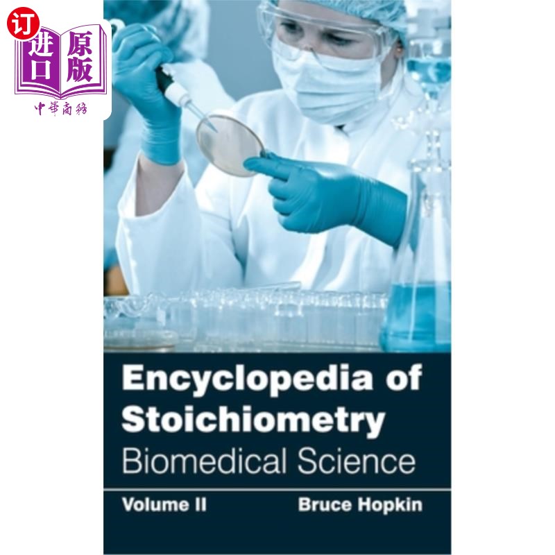 海外直订Encyclopedia of Stoichiometry: Volume II (Biomedical Science) 化学计量百科全书：第二卷（生物医学科学）