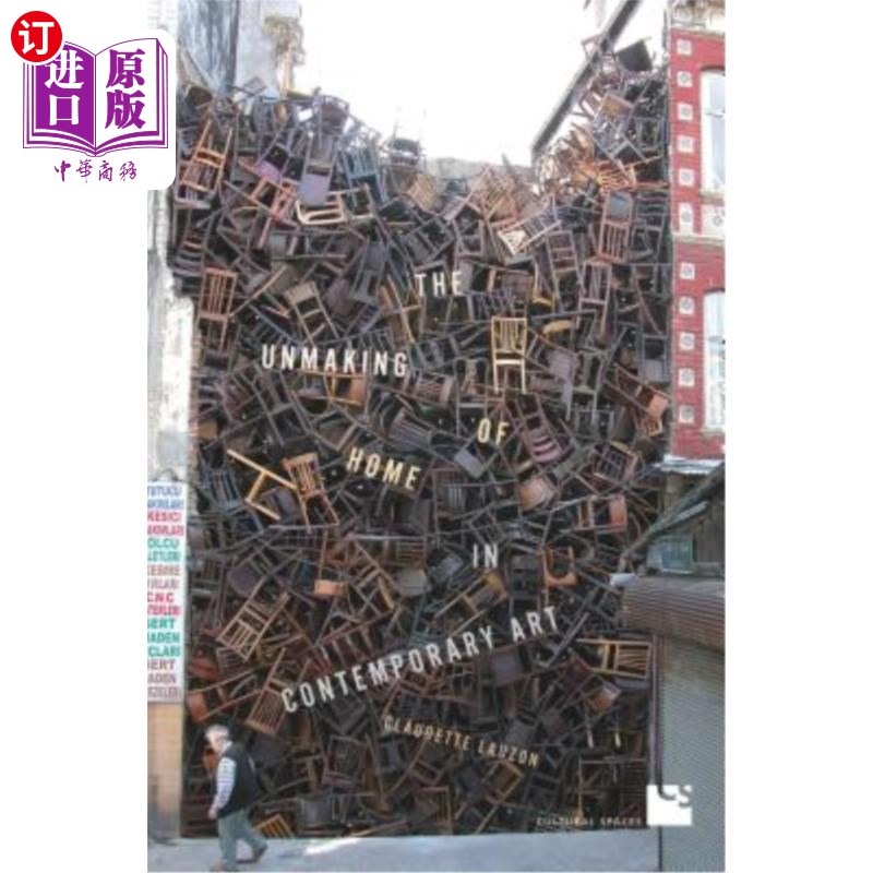 海外直订The Unmaking of Home in Contemporary Art 当代艺术中“家”的消解