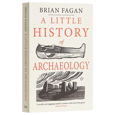 【中商原版】考古学小史 英文原版 A Little History of Archaeology (Little Histories) Brian Fagan Yale University Pres