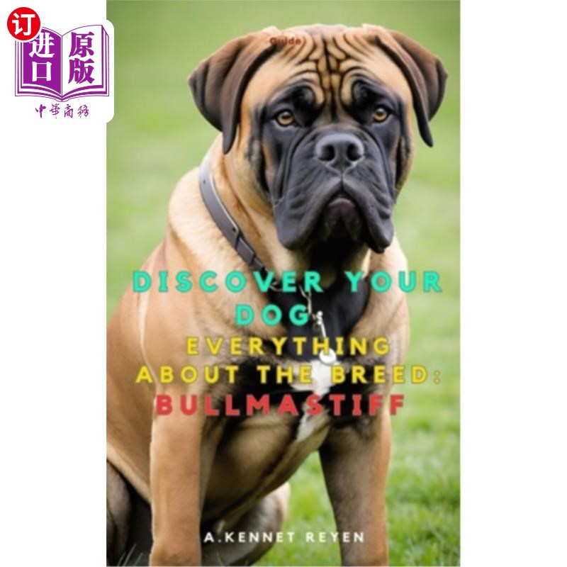 海外直订Discover your dog: Everything about the breed: Bullmastiff 了解你的狗：关于这个品种的一切：斗牛獒