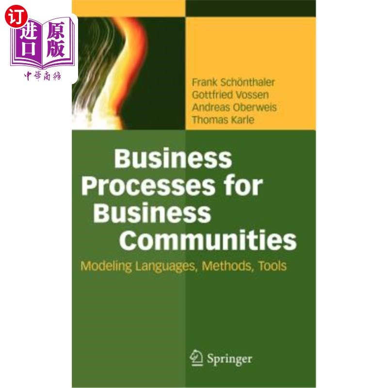 海外直订Business Processes for Business Communities: Modeling Languages, Methods, Tools 业务社区的业务流程:建模语言