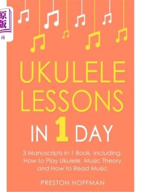 海外直订Ukulele Lessons: In 1 Day - Bundle - The Only 3 Books You Need to Learn Ukulele  四弦琴课程:在1天-捆绑-只有