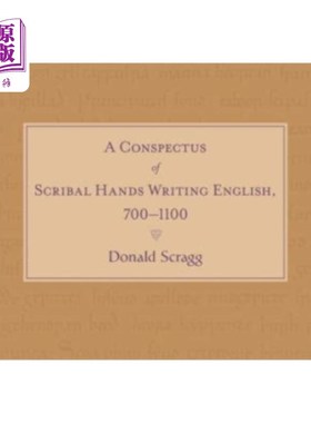 海外直订Conspectus of Scribal Hands Writing English, 700... 抄写手写英语概论，700-1100年