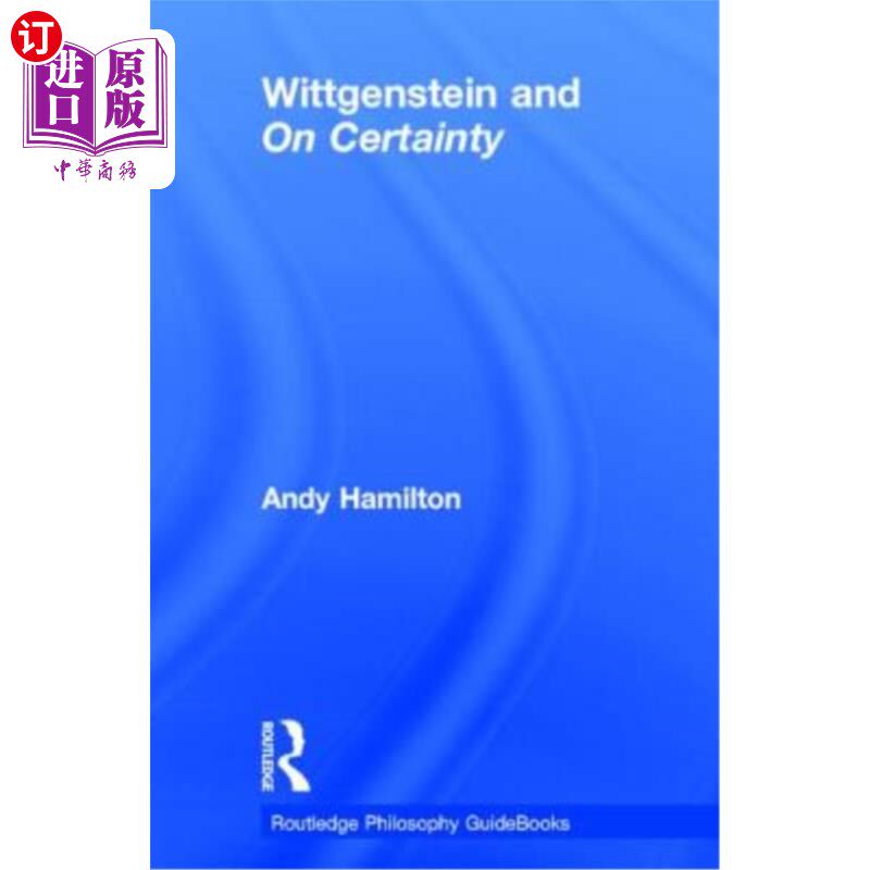 海外直订Routledge Philosophy Guidebook to Wittgenstein and on Certainty 劳特利奇哲学指南维特根斯坦和确定性