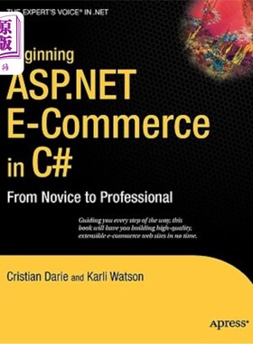 海外直订Beginning ASP.NET E-Commerce in C#: From Novice to Professional 开始ASP。C#中的电子商务：从新手到专业人