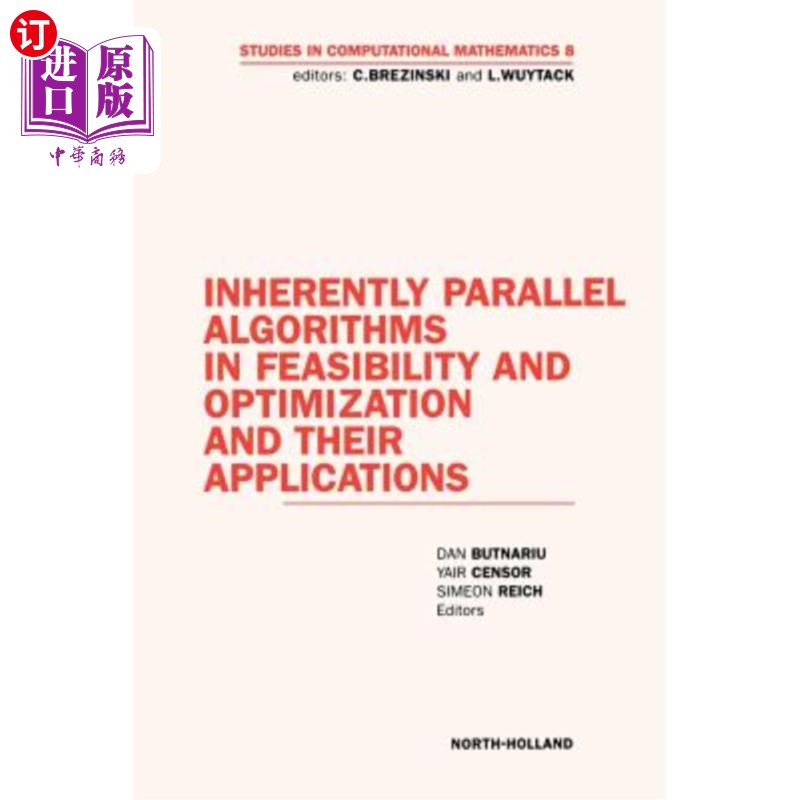 海外直订Inherently Parallel Algorithms in Feasibility and Optimization and Their Applica 固有并行算法的可行性和优化