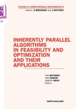 海外直订Inherently Parallel Algorithms in Feasibility and Optimization and Their Applica 固有并行算法的可行性和优化