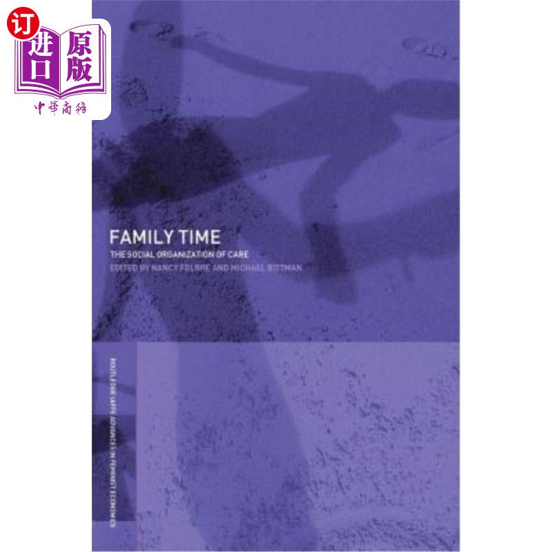 海外直订Family Time: The Social Organization of Care 家庭时间：关怀的社会组织