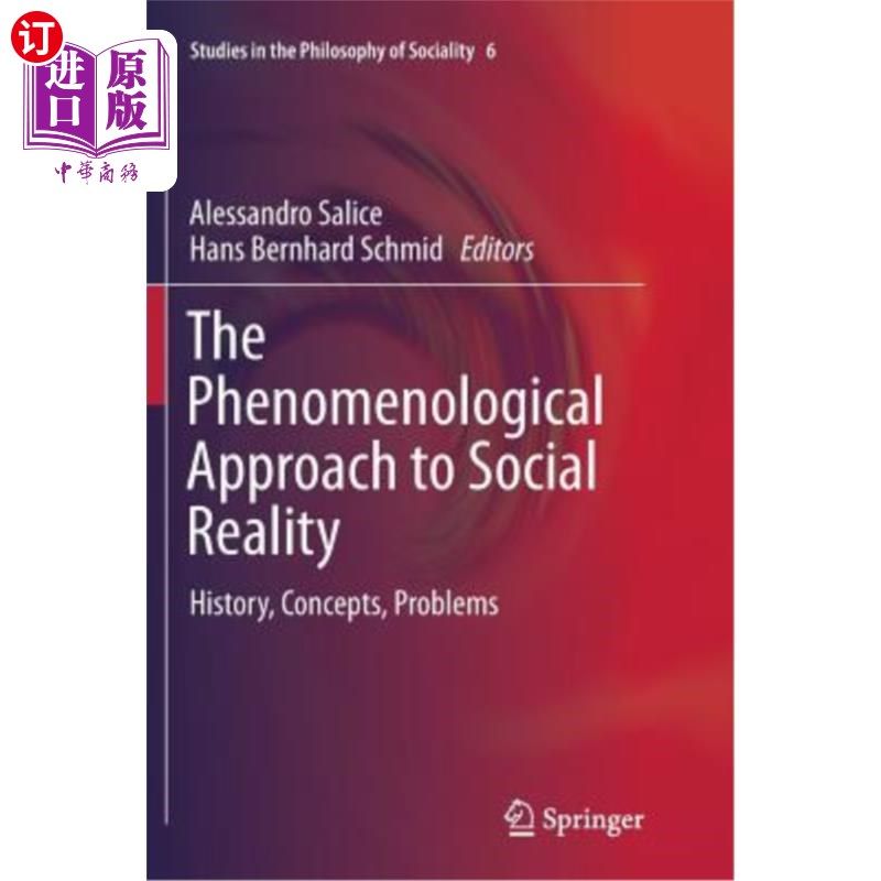 海外直订The Phenomenological Approach to Social Reality: History, Concepts, Problems 社会现实的现象学方法:历史、概