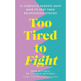 太累了 无法战斗 父母保持牢固关系的13种基本冲突 英文原著 Too Tired to Fight Erin Mitchell【中商原版】