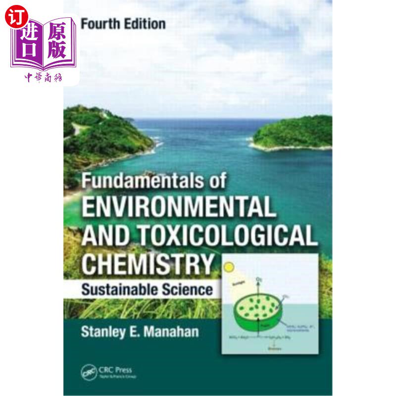 海外直订Fundamentals of Environmental and Toxicological Chemistry: Sustainable Science,  环境和毒理学化学基础：可持