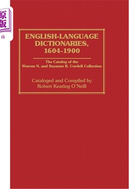 海外直订English-Language Dictionaries, 1604-1900: The Catalog of the Warren N. and Suzan 英语词典，1604-
