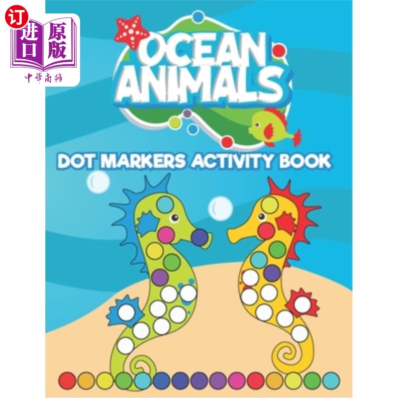 海外直订Dot Markers Activity Book Ocean Animals: Do a Dot art coloring book for toddlers 圆点标记活动书海洋动物:做图片