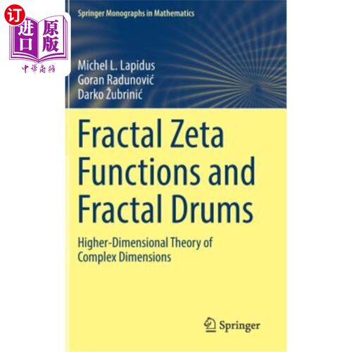 海外直订Fractal Zeta Functions and Fractal Drums: Higher-Dimensional Theory of Complex D 分形Zeta函数和分形鼓：复维