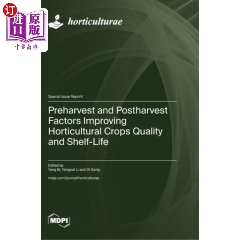 海外直订Preharvest and Postharvest Factors Improving Horticultural Crops Quality and She 改善园艺作物品质和保质期的