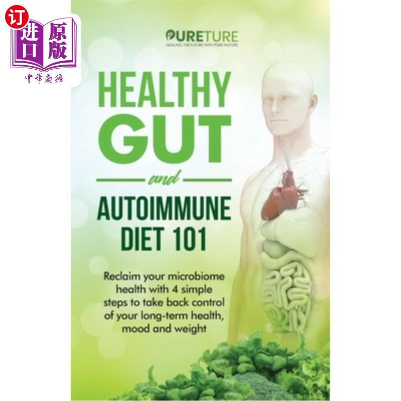 海外直订医药图书Healthy Gut and Autoimmune Diet 101: Reclaim your microbiome health with 4 simpl 健康的肠道和自身免