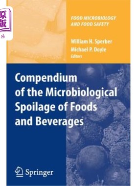 海外直订Compendium of the Microbiological Spoilage of Foods and Beverages 食品和饮料微生物腐败简编