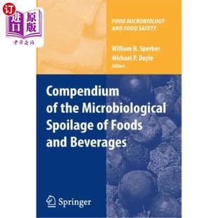 Microbiological Spoilage Foods 海外直订Compendium Beverages the and 食品和饮料微生物腐败简编