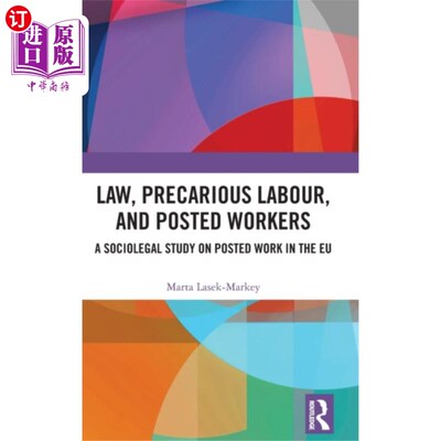 海外直订Law, Precarious Labour and Posted Workers 法律、不稳定劳动和外派工人