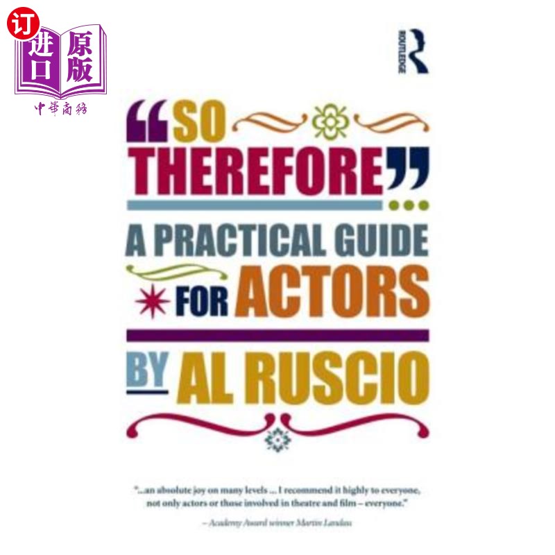 海外直订So Therefore...: A Practical Guide for Actors因此……:演员实用指南