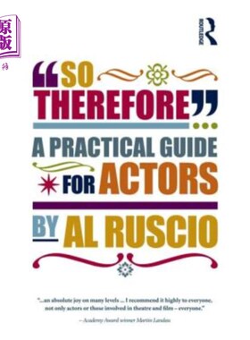 海外直订So Therefore...: A Practical Guide for Actors 因此……:演员实用指南