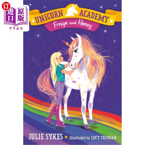 海外直订Unicorn Academy #10: Freya and Honey 独角兽学院第十名:弗雷娅和霍妮
