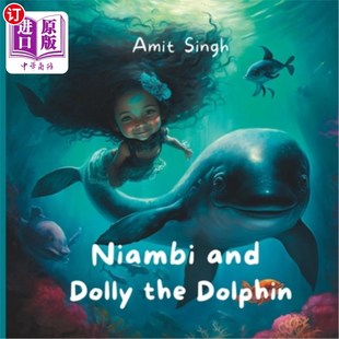 海外直订Niambi and Dolly the Dolphin: Bedtime Stories for Kids at The Bedtime Bookshelf Niambi和多莉海豚