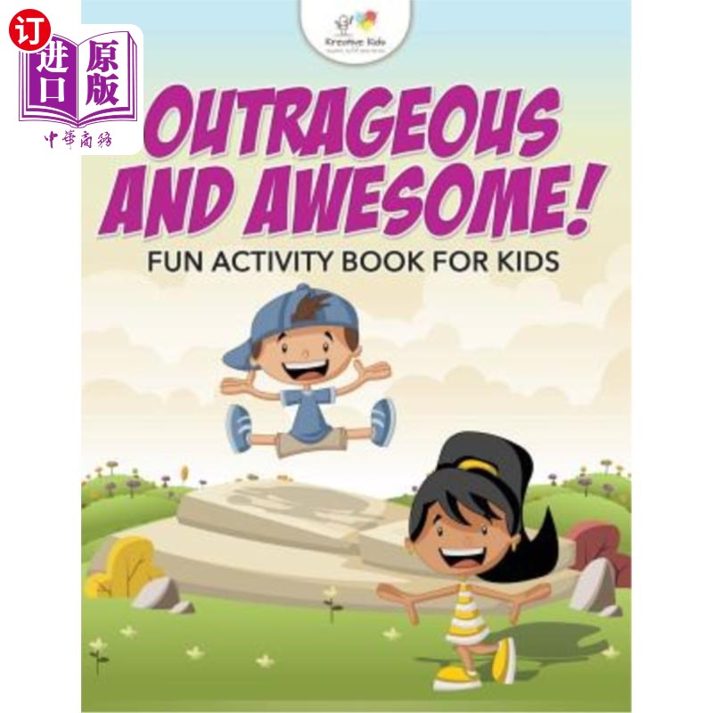 海外直订Outrageous and Awesome! Fun Activity Book for Kids 令人发指，太棒了!儿童趣味活动手册