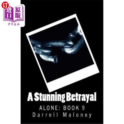 海外直订A Stunning Betrayal: Alone: Book 9 令人震惊的背叛:孤独:第九卷