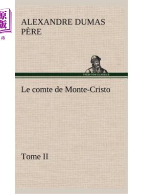 海外直订法语 Le comte de Monte-Cristo, Tome II 基督山伯爵，多美二世