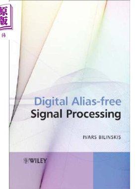 数字无假信号的信号处理 Ditigal Alias Free Signal Processing 英文原版 Ivars Bilinskis DASP技术 数据采集【中商原版】