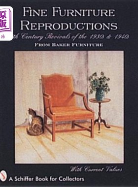 海外直订Fine Furniture Reproductions: 18th Century Revivals of the 1930s & 1940s from Ba 精品家具复制品:18世纪复兴