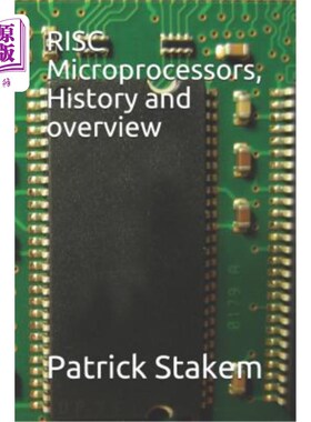 海外直订RISC Microprocessors, History and Overview RISC微处理器，历史和概述