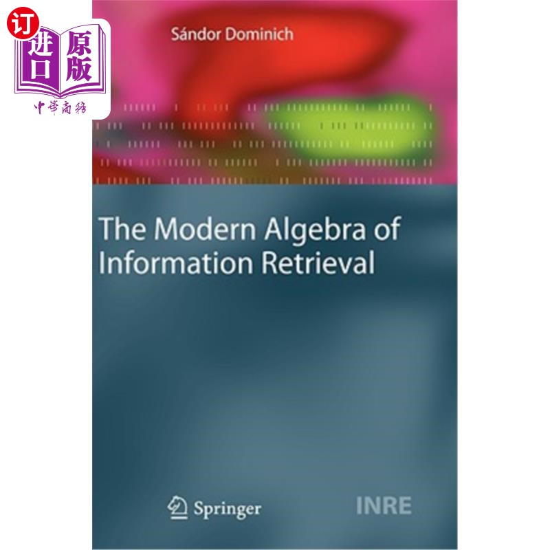 海外直订The Modern Algebra of Information Retrieval 信息检索的现代代数