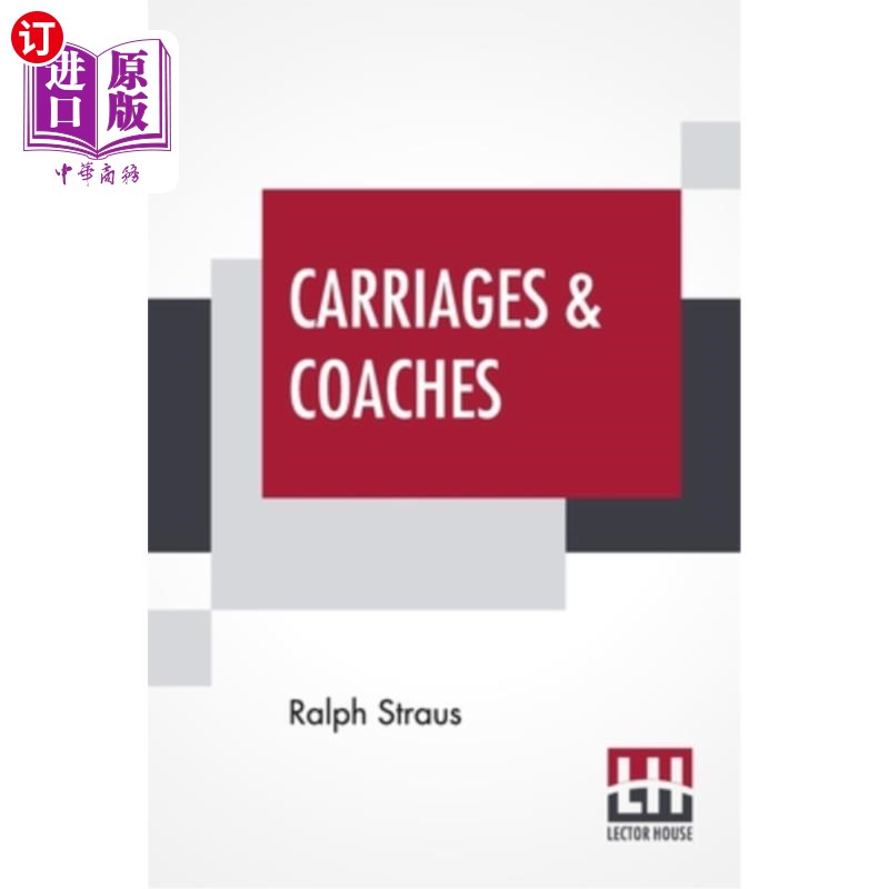 海外直订Carriages & Coaches: Their History & Their Evolution 车厢和长途客车:它们的历史和演变