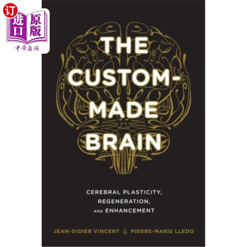 海外直订医药图书The Custom-Made Brain: Cerebral Plasticity, Regeneration, and Enhancement 定制大脑：大脑可塑性、再