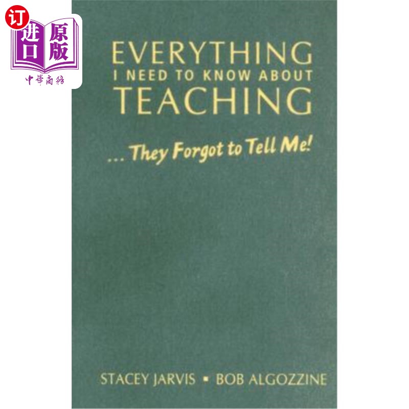 海外直订Everything I Need to Know about Teaching . . . They Forgot to Tell Me! 关于教学我需要知道的一切。…他们忘了告诉