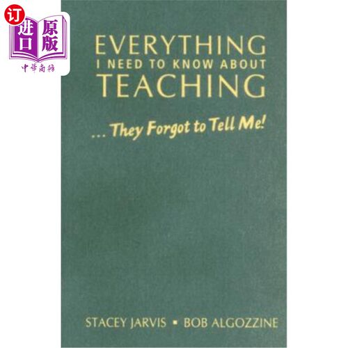 海外直订Everything I Need to Know about Teaching . . . They Forgot to Tell Me! 关于教学我需要知道的一切。…他们忘了告诉